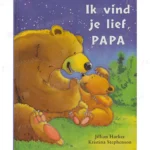 Photo of book Ik Vind Je Lief, Papa - Jillian Harker, Kristina Stephenson