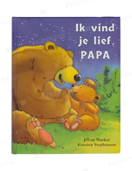 Photo of book Ik Vind Je Lief, Papa - Jillian Harker, Kristina Stephenson