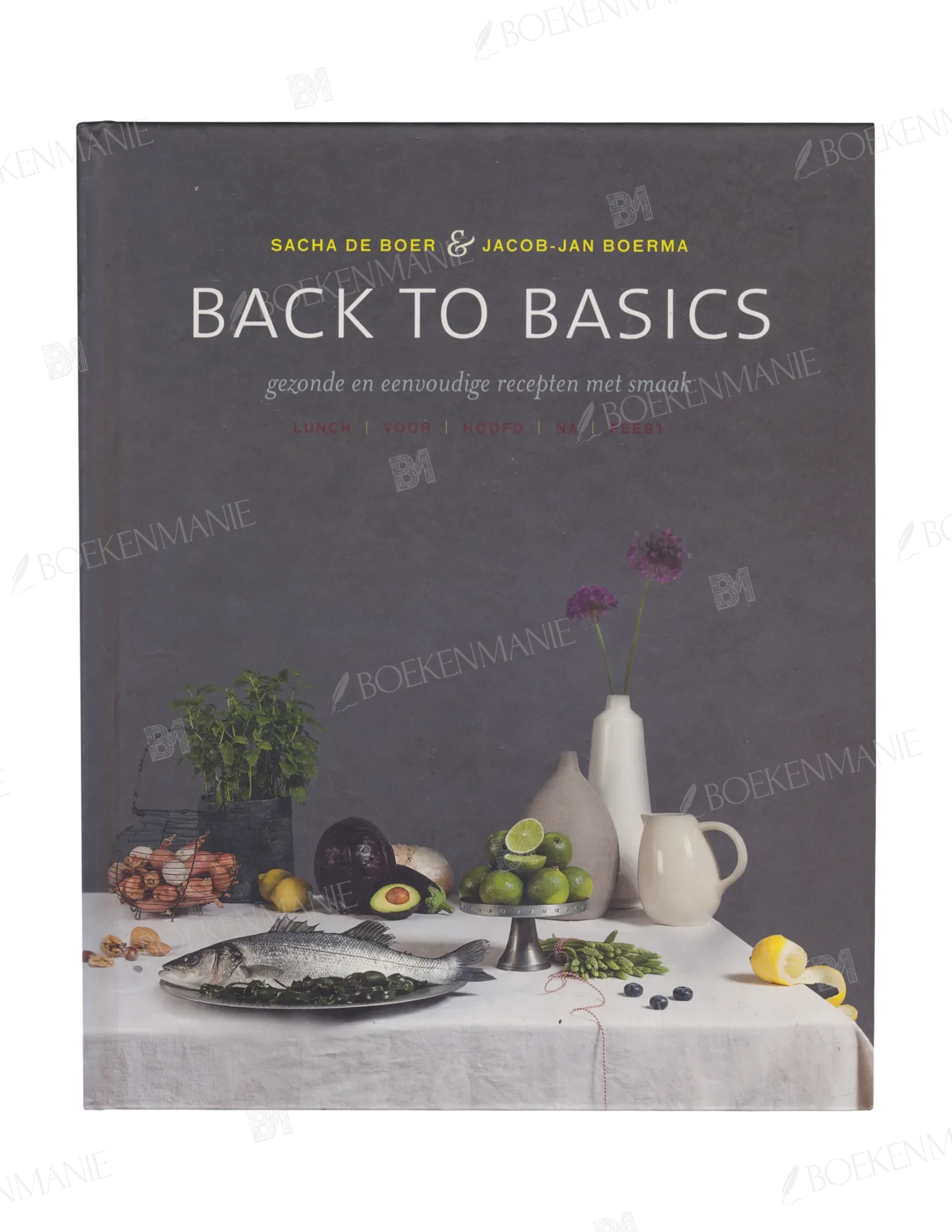 Photo of book Back to basics gezonde en eenvoudige recepten met smaak - Sacha de Boer & Jacob-Jan Boerma