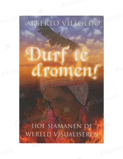 Photo of book Durf te dromen ! / druk 2 - Alberto Villoldo