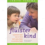 Photo of book Het fluisterkind luisteren naar wat je kind over jouw leven te vertellen heeft - Janita Venema