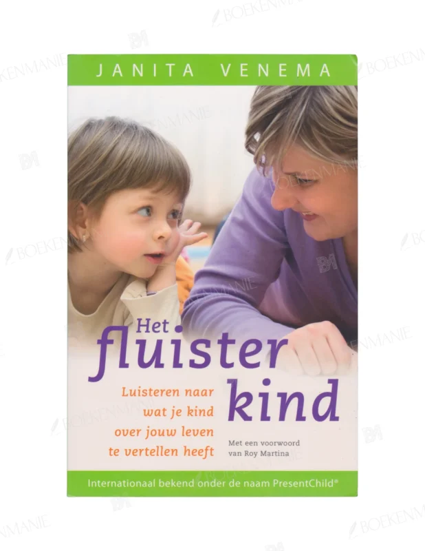 Photo of book Het fluisterkind luisteren naar wat je kind over jouw leven te vertellen heeft - Janita Venema
