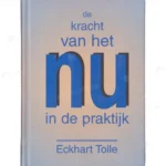 Photo of book De kracht van het NU in de praktijk - Eckhart Tolle