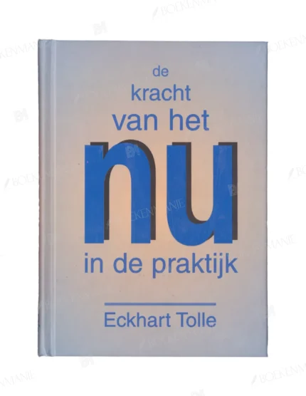 Photo of book De kracht van het NU in de praktijk - Eckhart Tolle