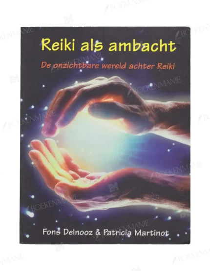 Photo of book Reiki als ambacht / druk 1 - Fons Delnooz, Patricia Martinot