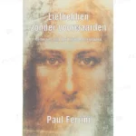 Photo of book Liefhebben zonder voorwaarden / druk 1 - Paul Ferrini