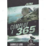 Photo of book Complot 365, Juni - Gabrielle Lord, Kris Eikelenboom