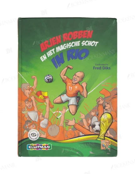 Photo of book Arjen Robben en het magische schot in Rio - Fred Diks, Stephan Timmers, Matthijs van Kampen