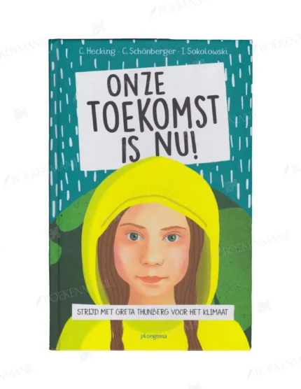 Photo of book Onze toekomst is nu! - C. Hecking, Charlotte Schönberger, Ilka Sokolowski