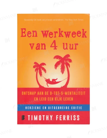 Photo of book Een werkweek van 4 uur - Timothy Ferriss