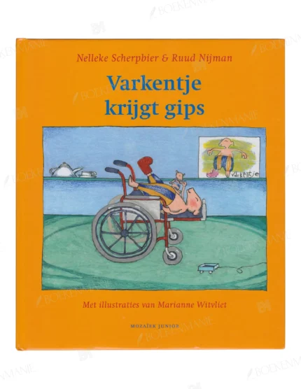 Photo of book Varkentje krijgt gips / druk 1 - Nelleke Scherpbier, Ruud Nijman