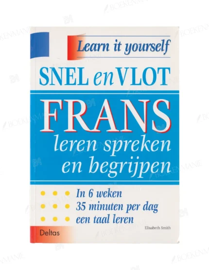 Photo of book Snel en vlot Frans leren spreken en begrijpen / druk 1 - Elisabeth Smith