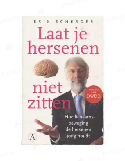 Photo of book Laat je hersenen niet zitten / druk 1 - Erik Johan Anton Scherder