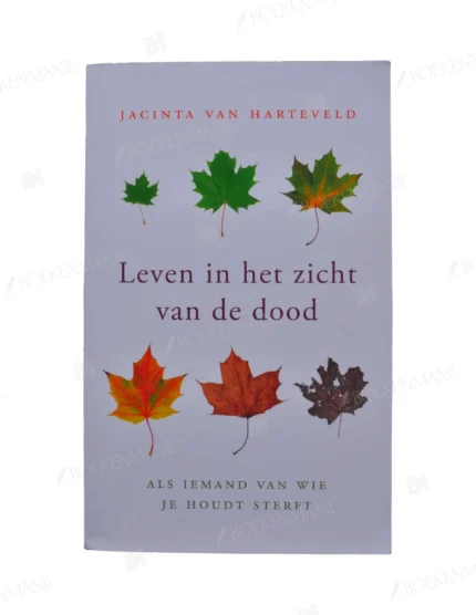 Photo of book Leven in het zicht van de dood - Jacinta van Harteveld