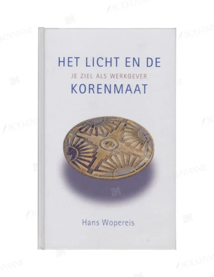 Photo of book Het licht en de korenmaat / druk 7 - Hans Wopereis