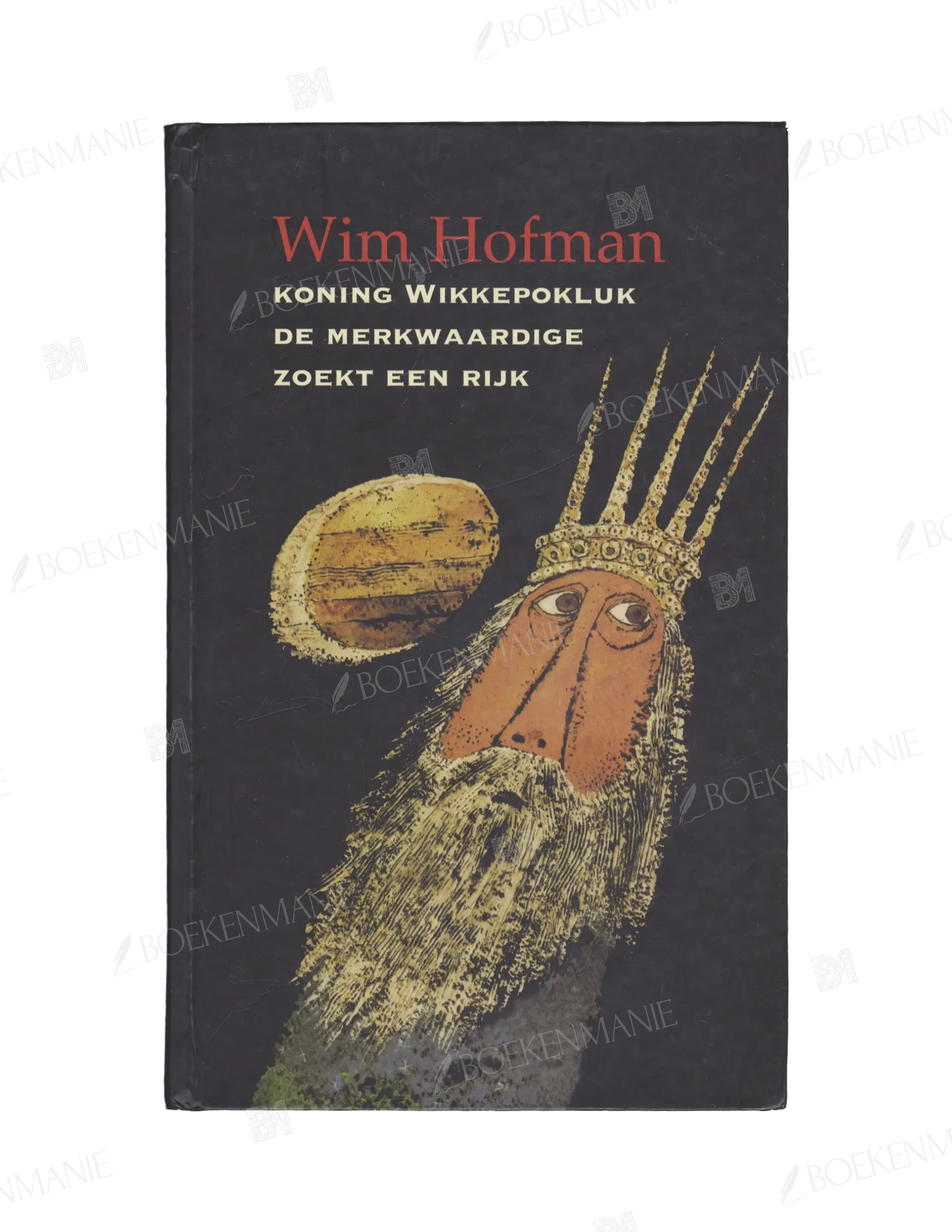 Photo of book Koning Wikkepokluk de merkwaardige zoekt een rijk - Wim Hofman