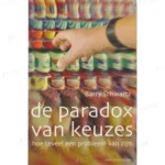 Photo of book De paradox van keuzes - Barry Schwartz, Hans Wassink, Nienke Lokhorst