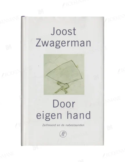Photo of book Door eigen hand - Joost Zwagerman
