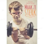 Photo of book Maak ze sterk / druk 2 - Wietske Noordzij, Erik Smit