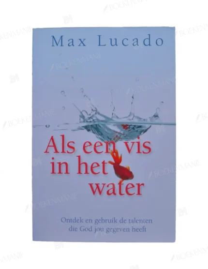 Photo of book ALS EEN VIS IN HET WATER - Max Lucado, Carla de Laat
