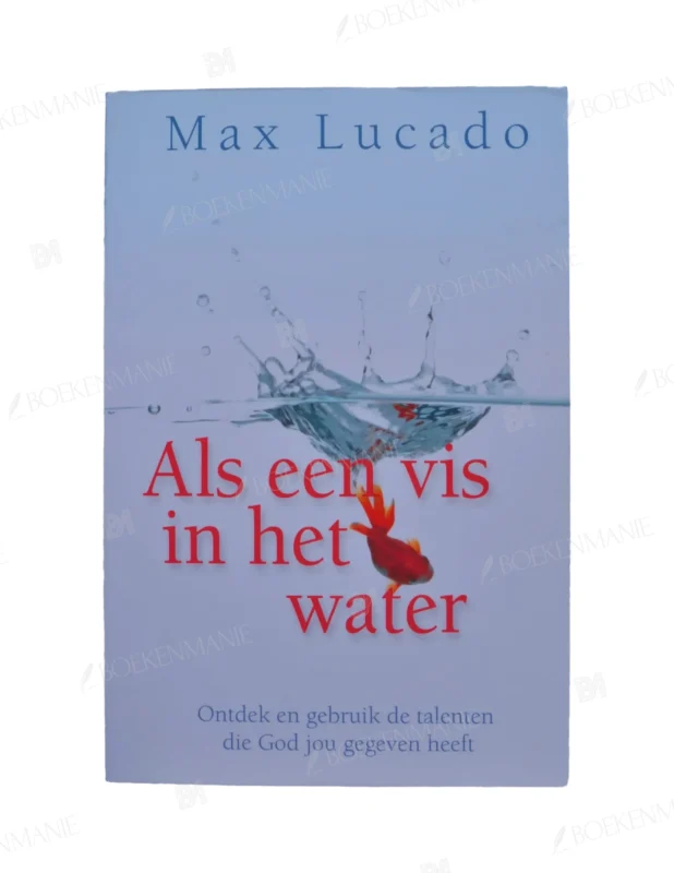 Photo of book ALS EEN VIS IN HET WATER - Max Lucado, Carla de Laat