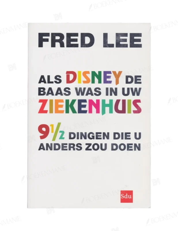Photo of book Als Disney de baas was in uw ziekenhuis - Fred Lee
