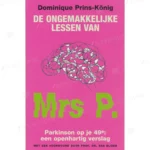 Photo of book De ongemakkelijke lessen van Mrs P. - Dominique Prins