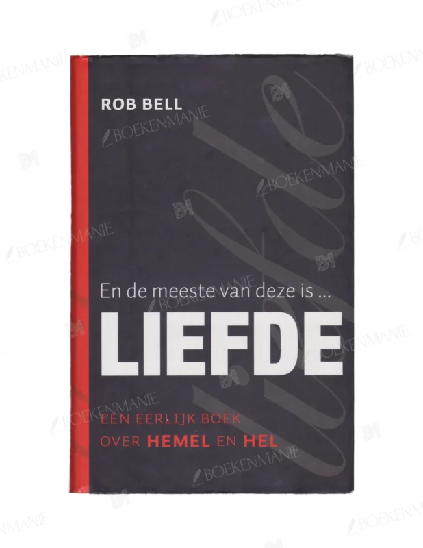 Photo of book En de meeste van deze is ... Liefde - Robert Holmes Bell