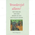 Photo of book Broederziel alleen / druk 8 - Minke Weggemans