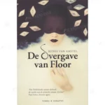 Photo of book De overgave van Floor / druk 1 - Renee van Amstel