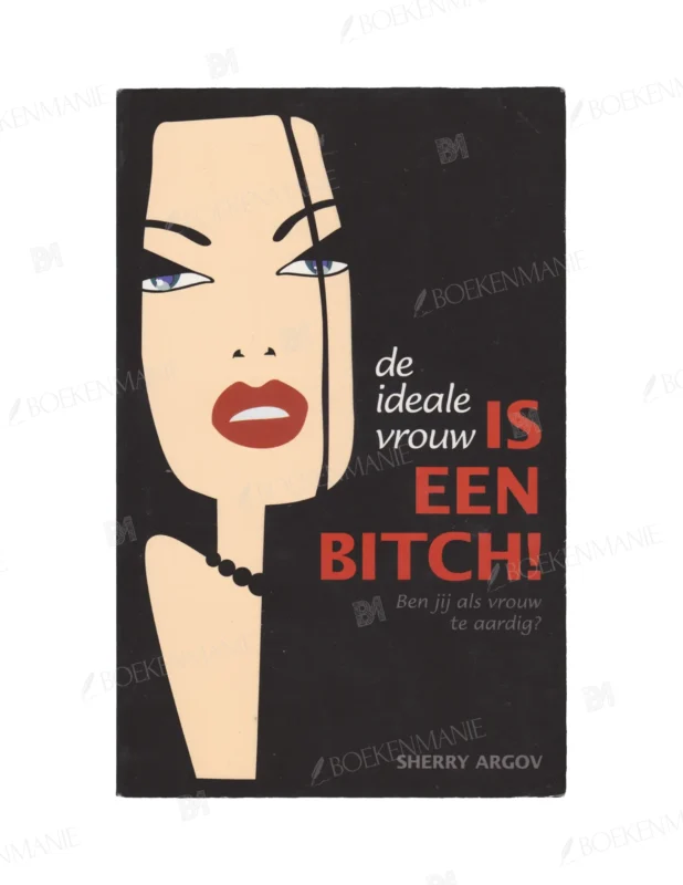 Photo of book De ideale vrouw is een bitch! - Sherry Argov, Kris Eikelenboom
