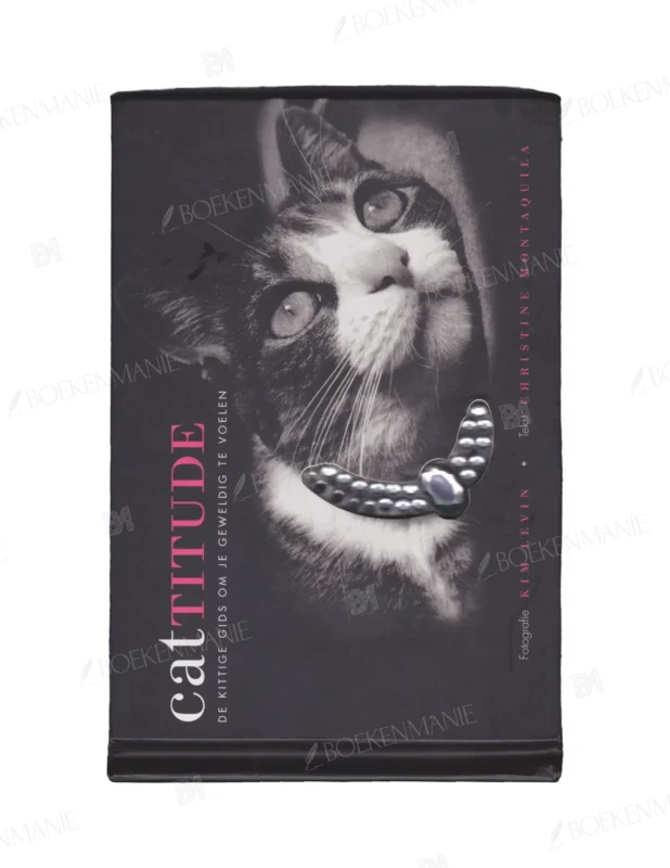 Photo of book Cattitude - Kim Levin, Christine Montaquila, Marijne Thomas, Studio Imago (Amersfoort).