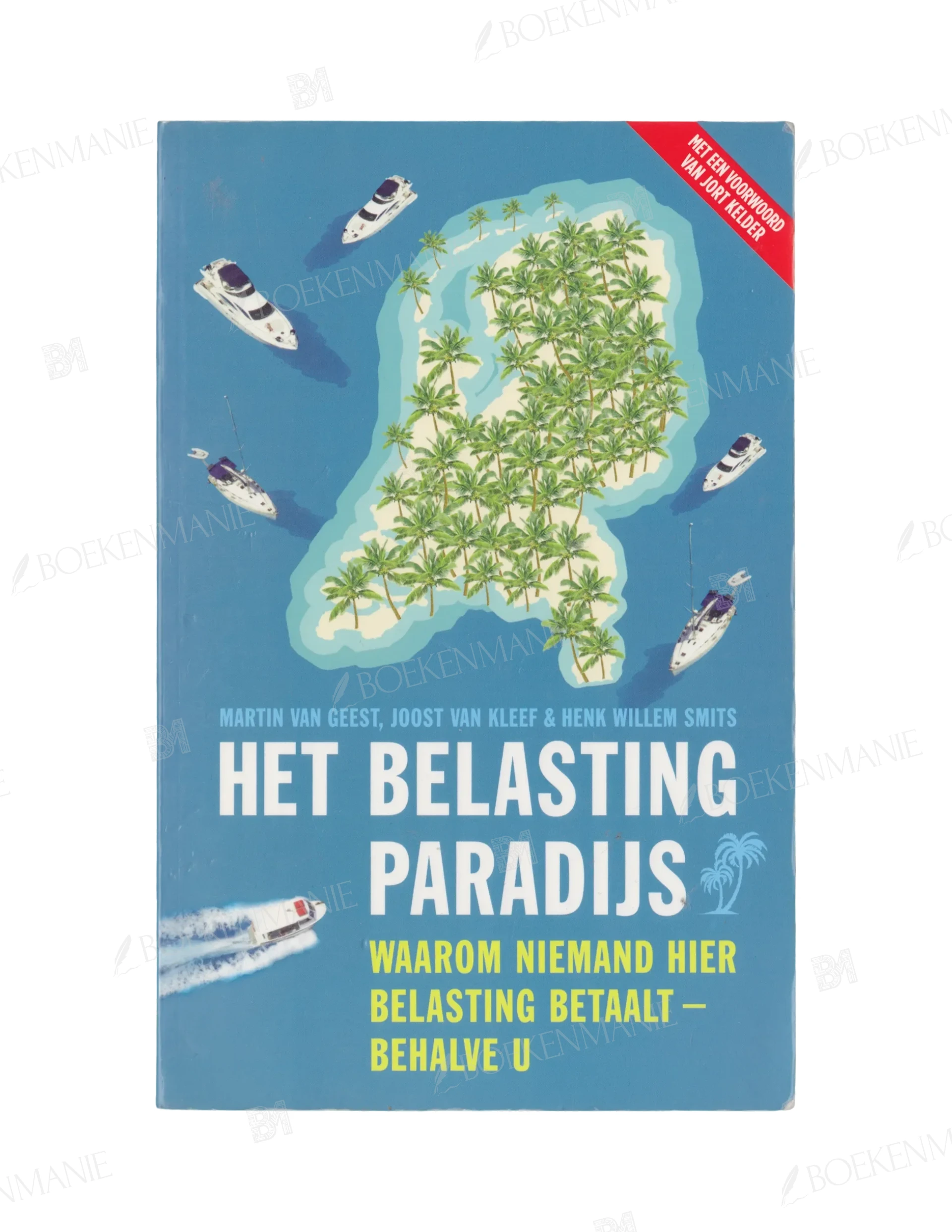 Photo of book Het belastingparadijs / druk 1 - Martin van Geest, Joost van Kleef, Henk Willem Smits