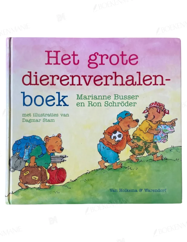 Photo of book Het Grote dierenverhalenboek / druk 1 - Marianne Busser, Ron Schröder