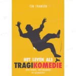 Photo of book Het leven als tragikomedie - Tim Fransen