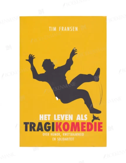 Photo of book Het leven als tragikomedie - Tim Fransen