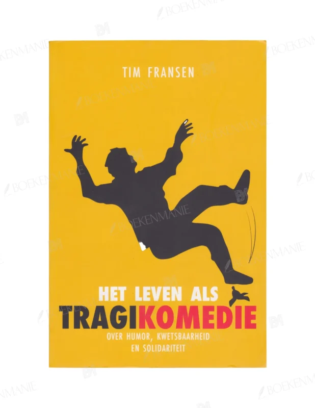 Photo of book Het leven als tragikomedie - Tim Fransen