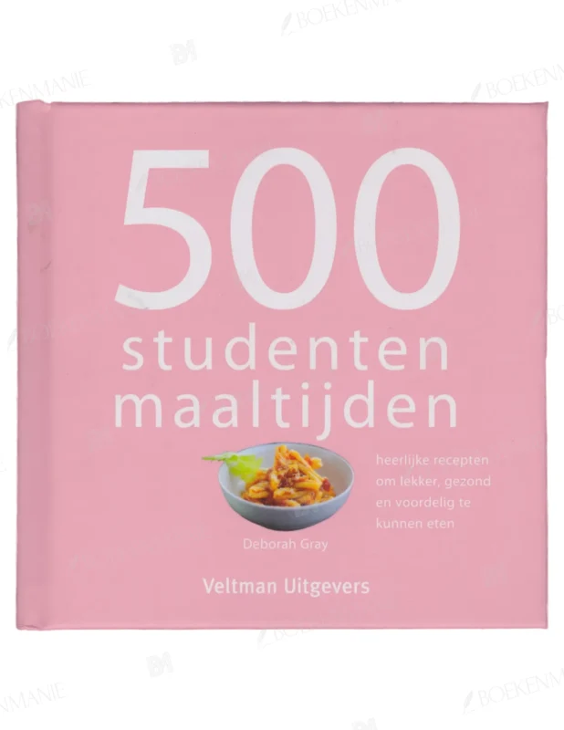 Photo of book 500 studentenmaaltijden heerlijke recepten om lekker, gezond en voordelig te kunnen eten - Deborah Gray