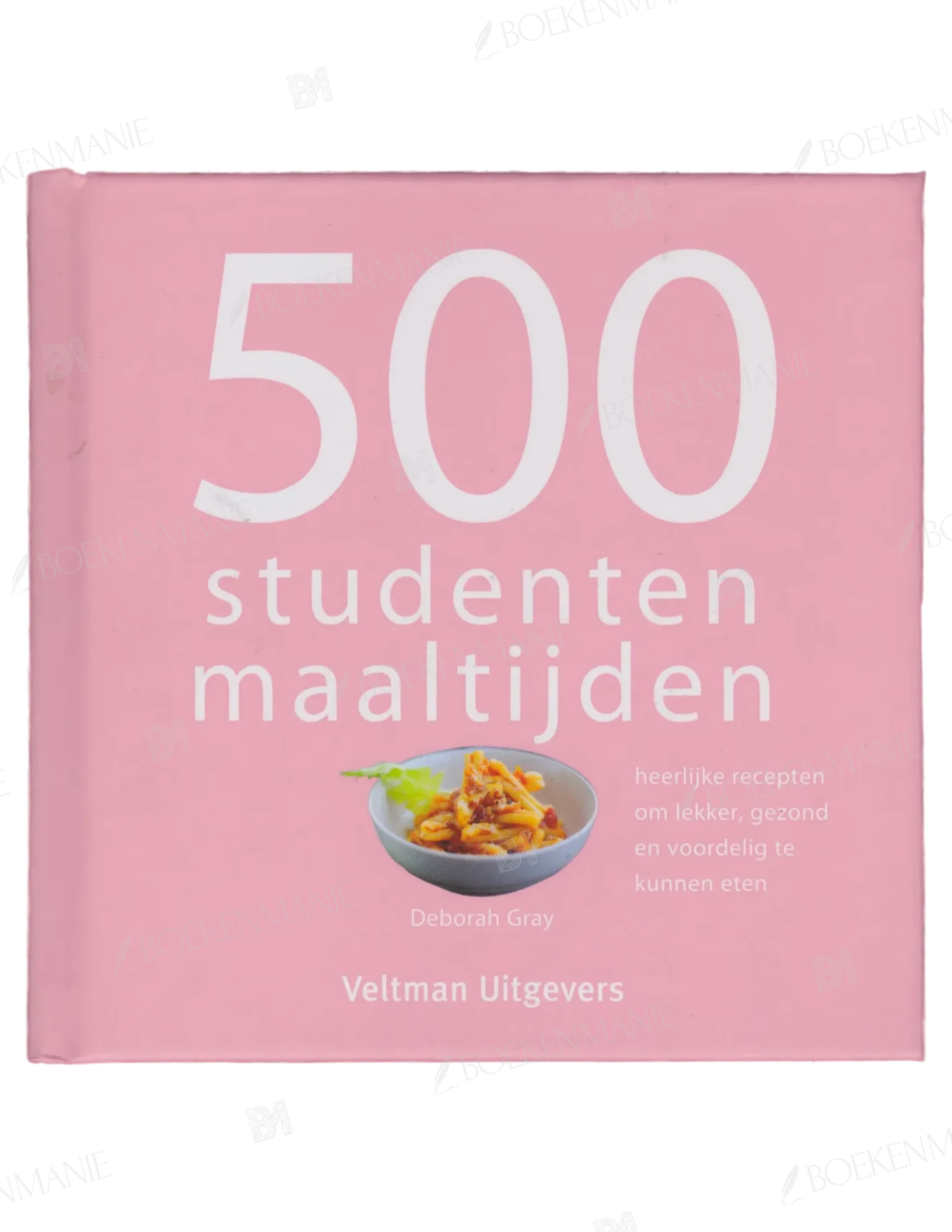Photo of book 500 studentenmaaltijden heerlijke recepten om lekker, gezond en voordelig te kunnen eten - Deborah Gray