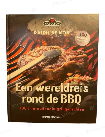 Photo of book Een wereldreis rond de BBQ 100 internationale grillgerechten - Ralph de Kok