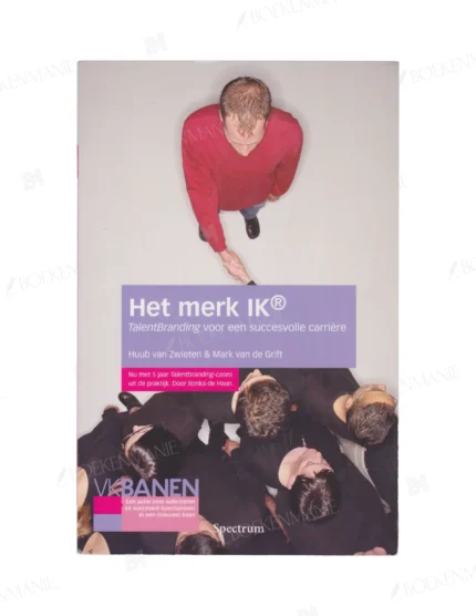 Photo of book Het merk IK - Huub van Zwieten, Mark van de Grift, Ilonka de Haan