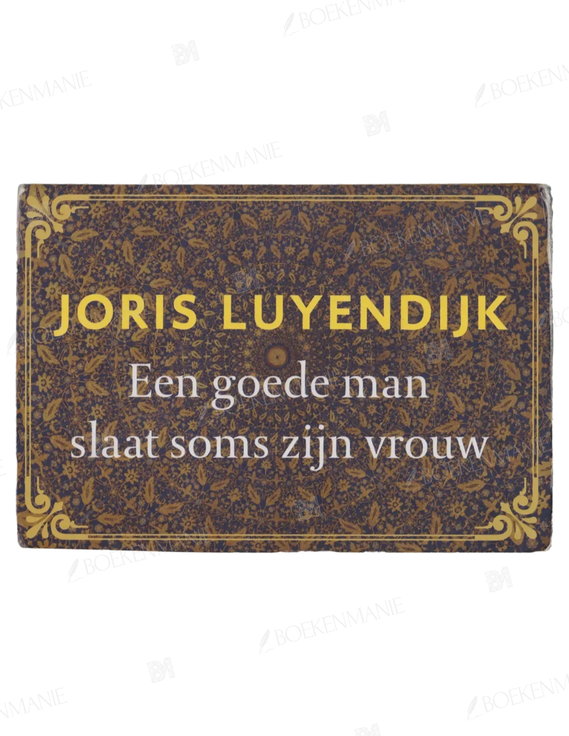 Photo of book Een goede man slaat soms zijn vrouw / druk 1 - Joris Luyendijk