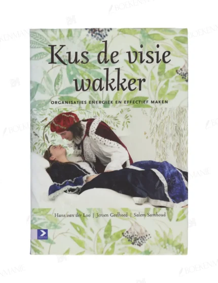 Photo of book Kus de visie wakker - Hans R. van der Loo, Jeroen Geelhoed, Samhoud Geelhoed Jeroen, Salem Samhoud