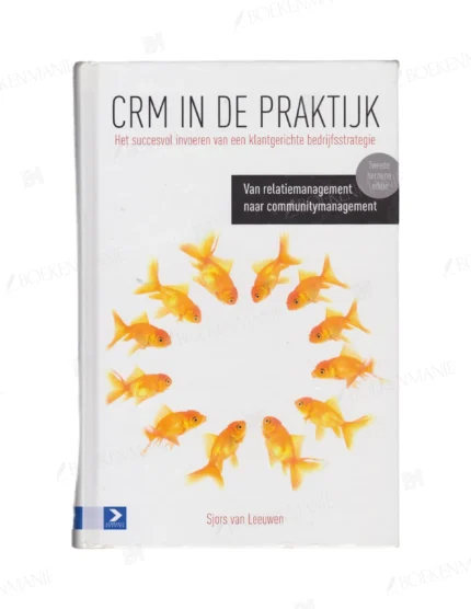Photo of book CRM in de praktijk - Sjors van Leeuwen, Harriët van den Heuvel