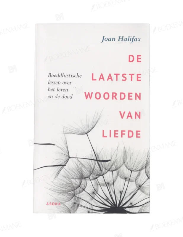 Photo of book De laatste woorden van liefde / druk Heruitgave - Joan Halifax