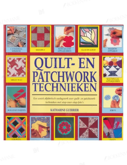 Photo of book Quilt En Patchworktechnieken Een geïllustreerde handleiding voor traditionele en eigentijdse technieken - Katharine Guerrier