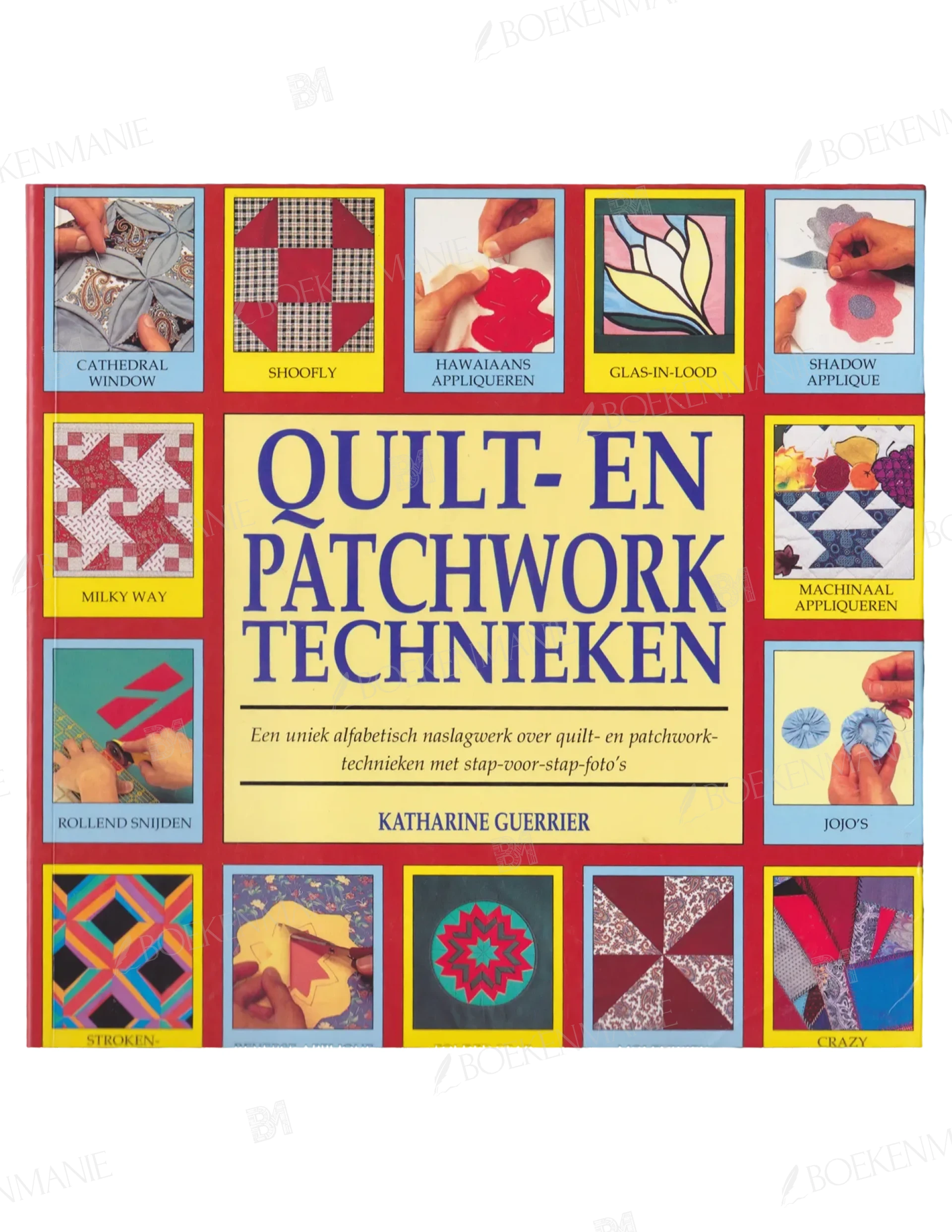 Photo of book Quilt En Patchworktechnieken Een geïllustreerde handleiding voor traditionele en eigentijdse technieken - Katharine Guerrier