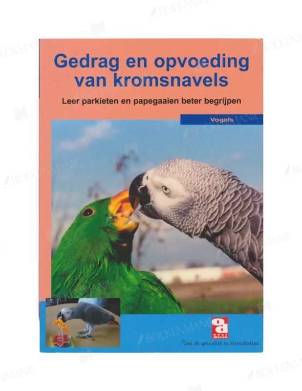 Photo of book Gedrag & opvoeding van kromsnavels / druk 1 - Jessie Claire van Brederode Gallego