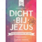 Photo of book Dicht bij Jezus voor jonge tieners / druk 1 - Sarah Young