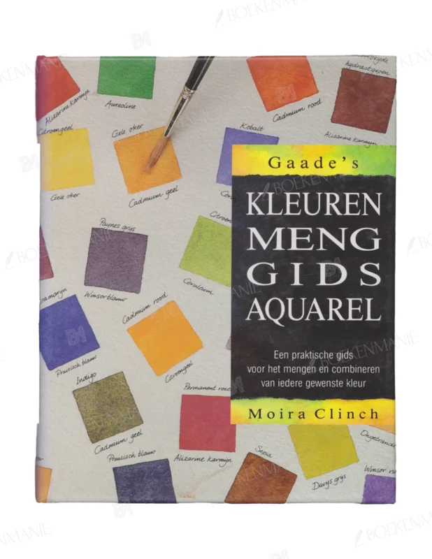 Photo of book Gaade's kleurenmenggids aquarel - Moira Clinch, Hanne Martherus